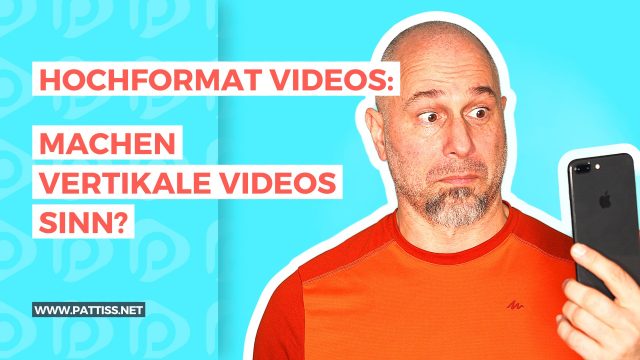 Hochformat Videos: Machen vertikale Videos Sinn?
